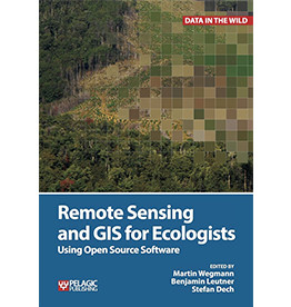 Remote Sensing and GIS for Ecologists