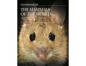 Handbook of the Mammals of the World, Vol. 7: Rodents II