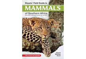 Stuarts' Field Guide to Mammals of Southern Africa
