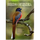 A Photographic Field Guide to the Birds of India, Pakistan, Nepal, Bhutan, Sri Lanka, and Bangladesh
