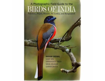 A Photographic Field Guide to the Birds of the Indian Subcontinent