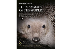 Handbook of the Mammals of the World, Vol. 8: Insectivores, Sloths and Colugos
