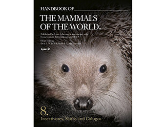 Handbook of the Mammals of the World, Vol. 8: Insectivores, Sloths and Colugos