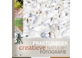 Praktijkboek Creatieve Natuurfotografie