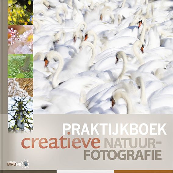 Praktijkboek Creatieve Natuurfotografie