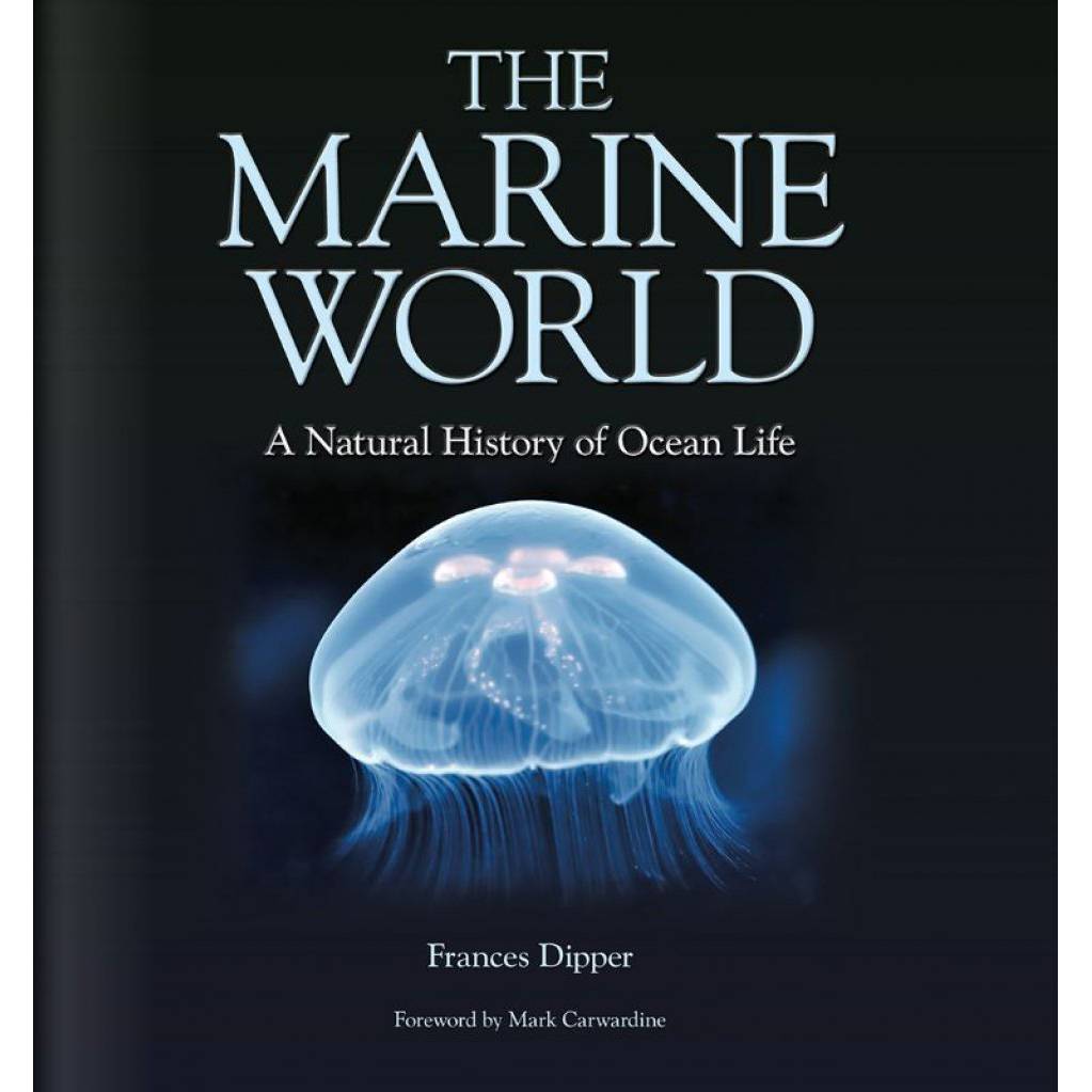 The Marine World: A Natural History of Ocean Life