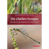 Die Libellen Europas - Alle Arten von den Azoren bis zum Ural im Porträt