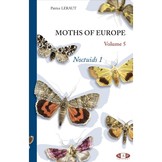 Moths of Europe, Volume 5: Noctuids 1