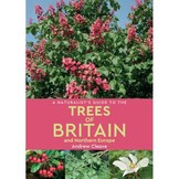A Naturalist's Guide to the Trees of Britain and Northern Europe