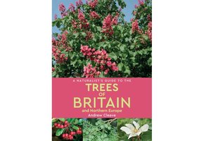 A Naturalist's Guide to the Trees of Britain and Northern Europe