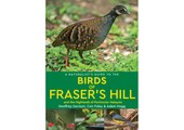A Naturalist's Guide to the Birds of Fraser's Hill and the Highlands of Peninsular Malaysia