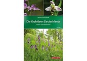 Die Orchideen Deutschlands und angrenzender Länder