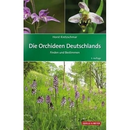 Die Orchideen Deutschlands und angrenzender Länder - Finden und Bestimmen