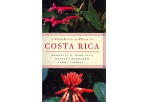 A Field Guide to Plants of Costa Rica