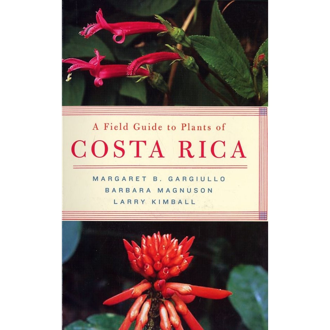 A Field Guide to Plants of Costa Rica