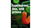 Tapeworms, Lice, and Prions