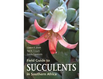 Field Guide to Succulents in Southern Africa