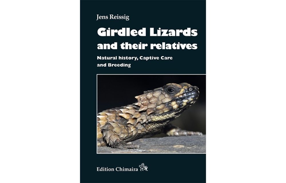 Girdled Lizards and their Relatives - Natural History, Captive Care and Breeding