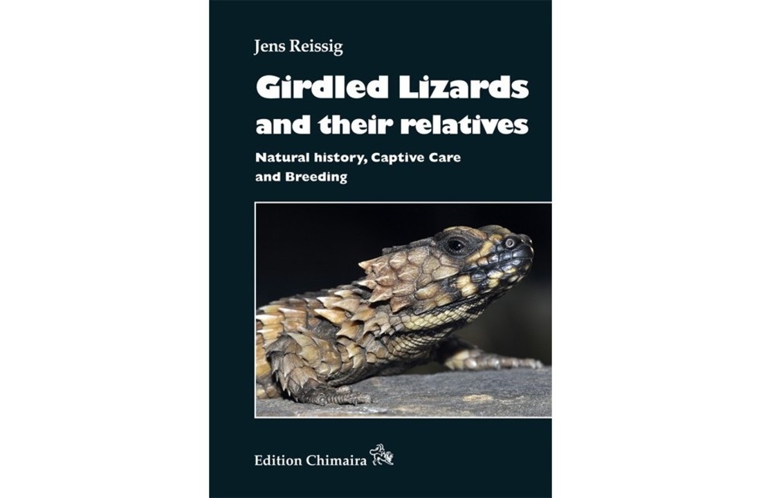 Girdled Lizards and their Relatives - Natural History, Captive Care and Breeding