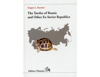The Turtles of Russia and Other Ex-Soviet Republics