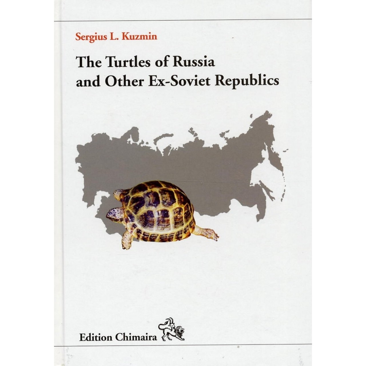 The Turtles of Russia and Other Ex-Soviet Republics