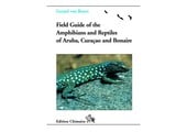 Field Guide to the Amphibians and Reptiles of Aruba, Curaçao and Bonaire