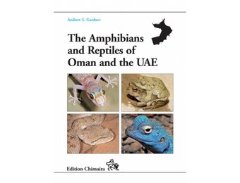 The Amphibians and Reptiles of Oman and the UAE