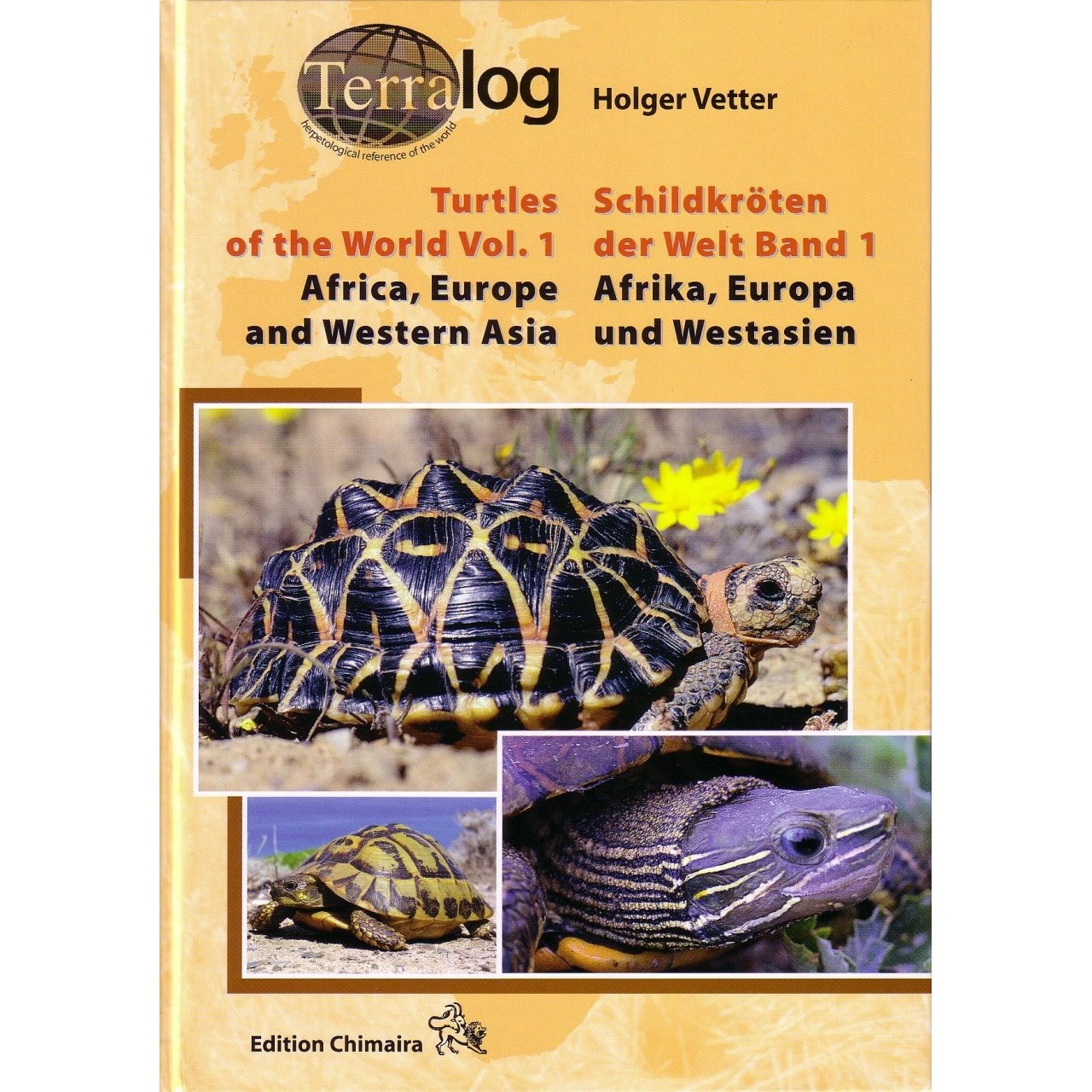 Terralog 1: Turtles of the World Vol. 1 Africa, Europe and Western Asia/Schildkröten der Welt Band 1 Afrika, Europa und Westasien