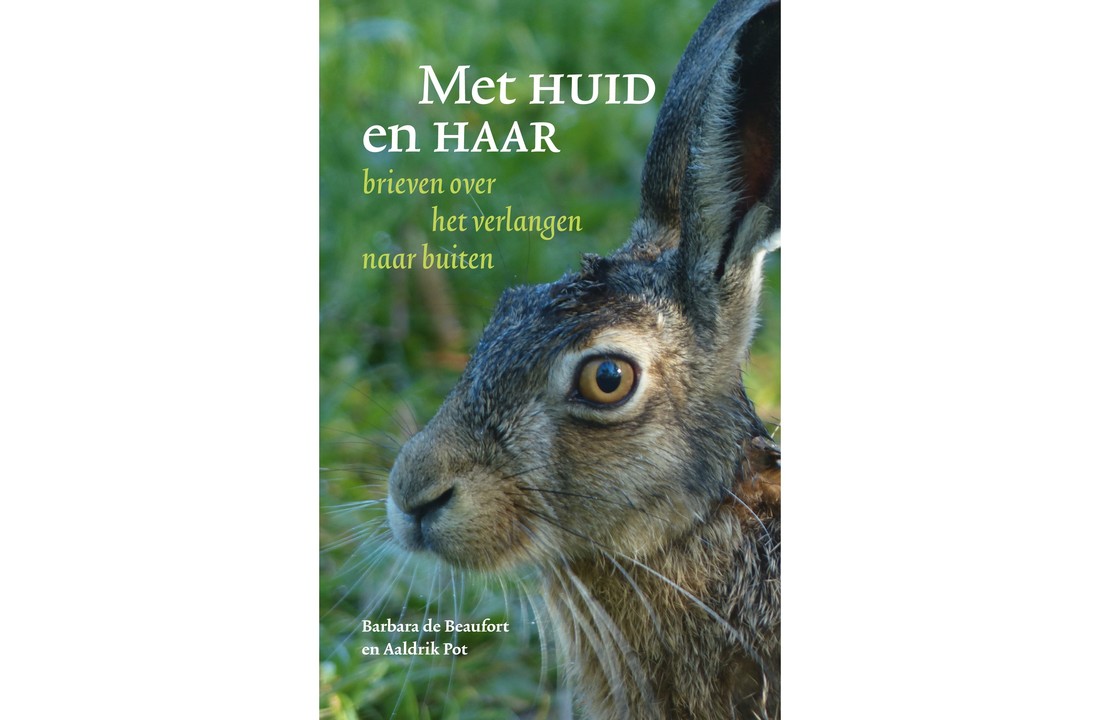Met Huid en Haar - brieven over het verlangen naar buiten