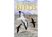 The Complete Field Guide to Ireland's Birds
