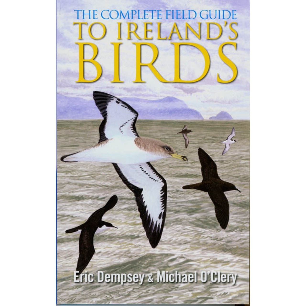 The Complete Field Guide to Ireland's Birds