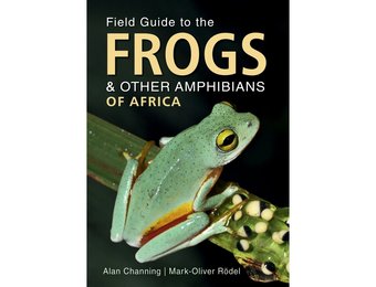Field Guide to the Frogs & Other Amphibians of Africa