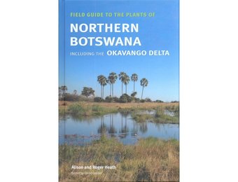 Field Guide to the Plants of Northern Botswana