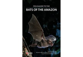 Field Guide to the Bats of the Amazon