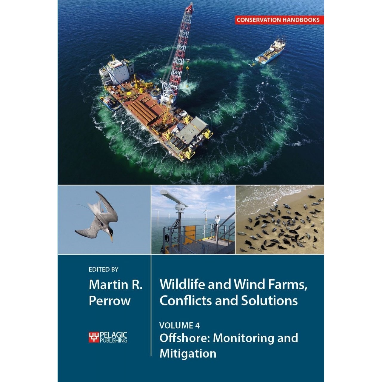 Wildlife and Wind Farms - Conflicts and Solutions, Volume 4 Offshore: Monitoring and Mitigation