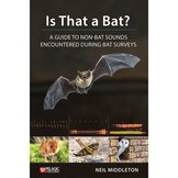 Is That a Bat? A Guide to Non-Bat Sounds Encountered During Bat Surveys