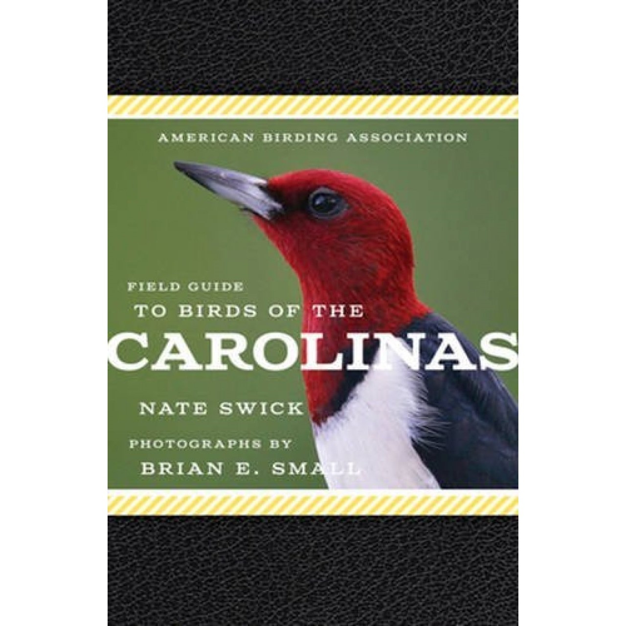 American Birding Association Field Guide to Birds of the Carolinas