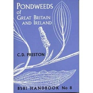 Pondweeds of Great Britain and Ireland - BSBI Handbook No. 8
