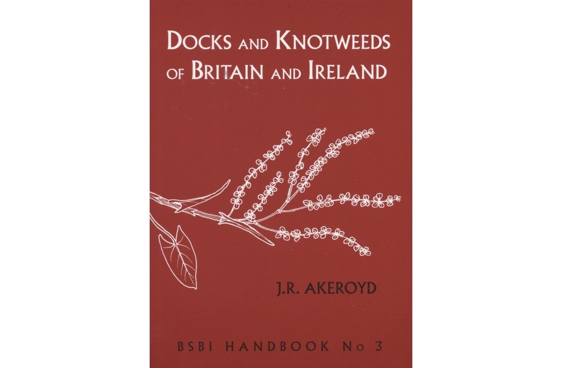 Docks and Knotweeds of Britain and Ireland - BSBI Handbook No. 3