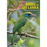 A Photographic Field Guide to the Birds of Sri Lanka