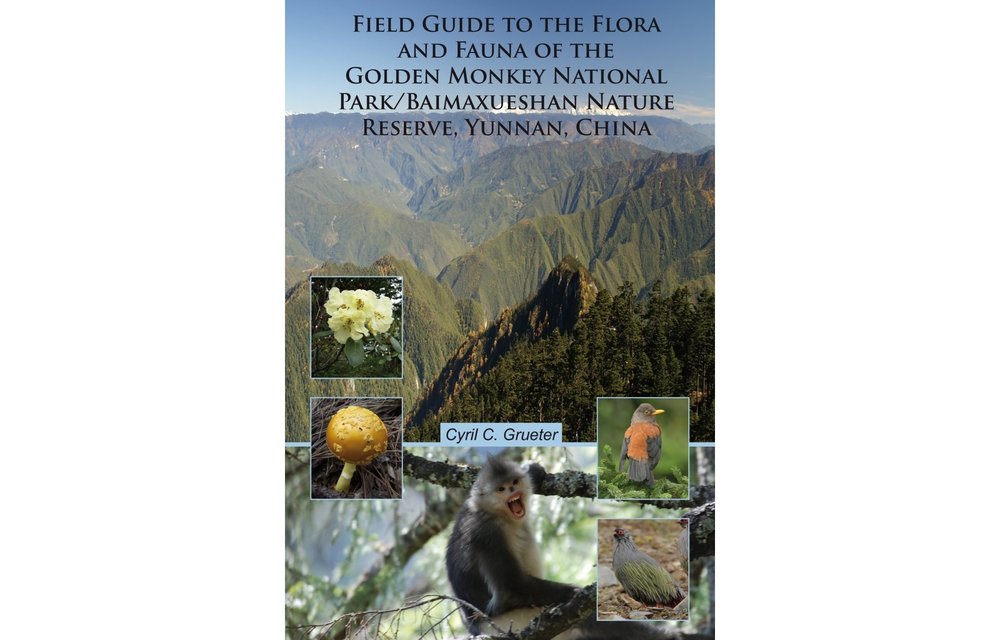 Field Guide to the Flora and Fauna of the Golden Monkey National Park/Baimaxueshan Nature Reserve, Yunnan, China