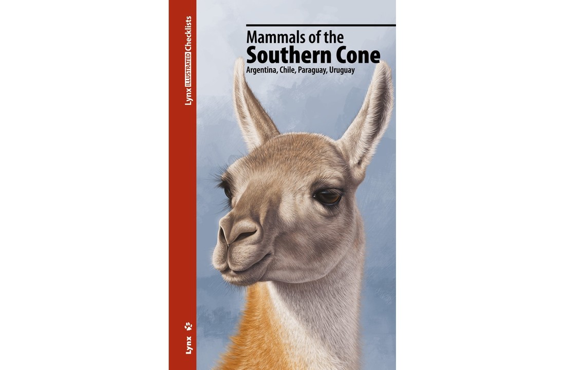 Mammals of the Southern Cone - Argentina, Chile, Paraguay, Uruguay