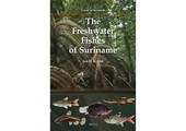 The Freshwater Fishes of Suriname