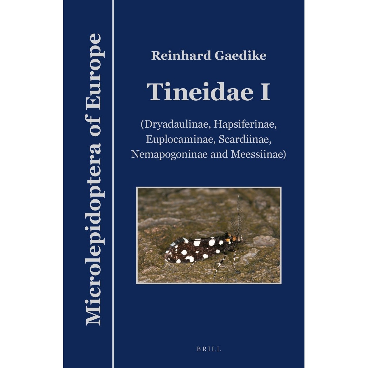 Microlepidoptera of Europe, Volume 7 - Tineidae I (Dryadaulinae, Hapsiferinae, Euplocaminae, Scardiinae, Nemapogoninae and Meessiinae)