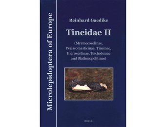 Microlepidoptera of Europe, Volume 9 - Tineidae II (Myrmecozelinae, Perissomasticinae, Tineinae, Hieroxestinae, Teichobiinae and Stathmopolitinae)