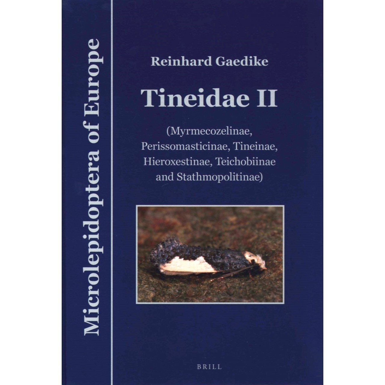 Microlepidoptera of Europe, Volume 9 - Tineidae II (Myrmecozelinae, Perissomasticinae, Tineinae, Hieroxestinae, Teichobiinae and Stathmopolitinae)