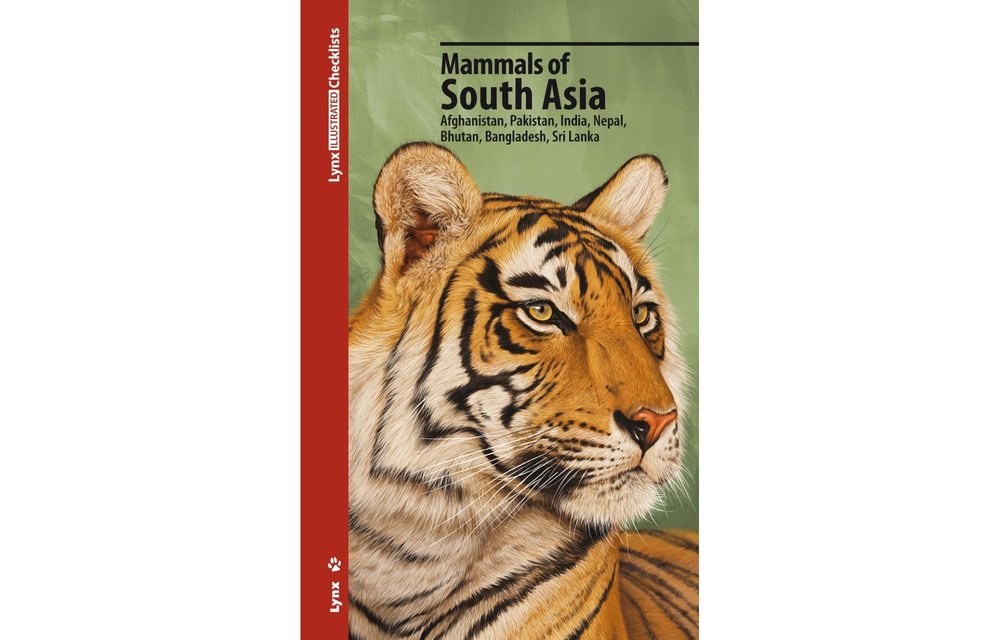Mammals of South Asia - Afghanistan, Pakistan, India, Nepal, Bhutan, Bangladesh, Sri Lanka