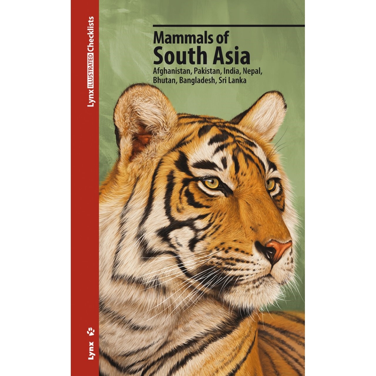 Mammals of South Asia - Afghanistan, Pakistan, India, Nepal, Bhutan, Bangladesh, Sri Lanka