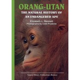 Orang-Utan: The Natural History of an Endangered Ape