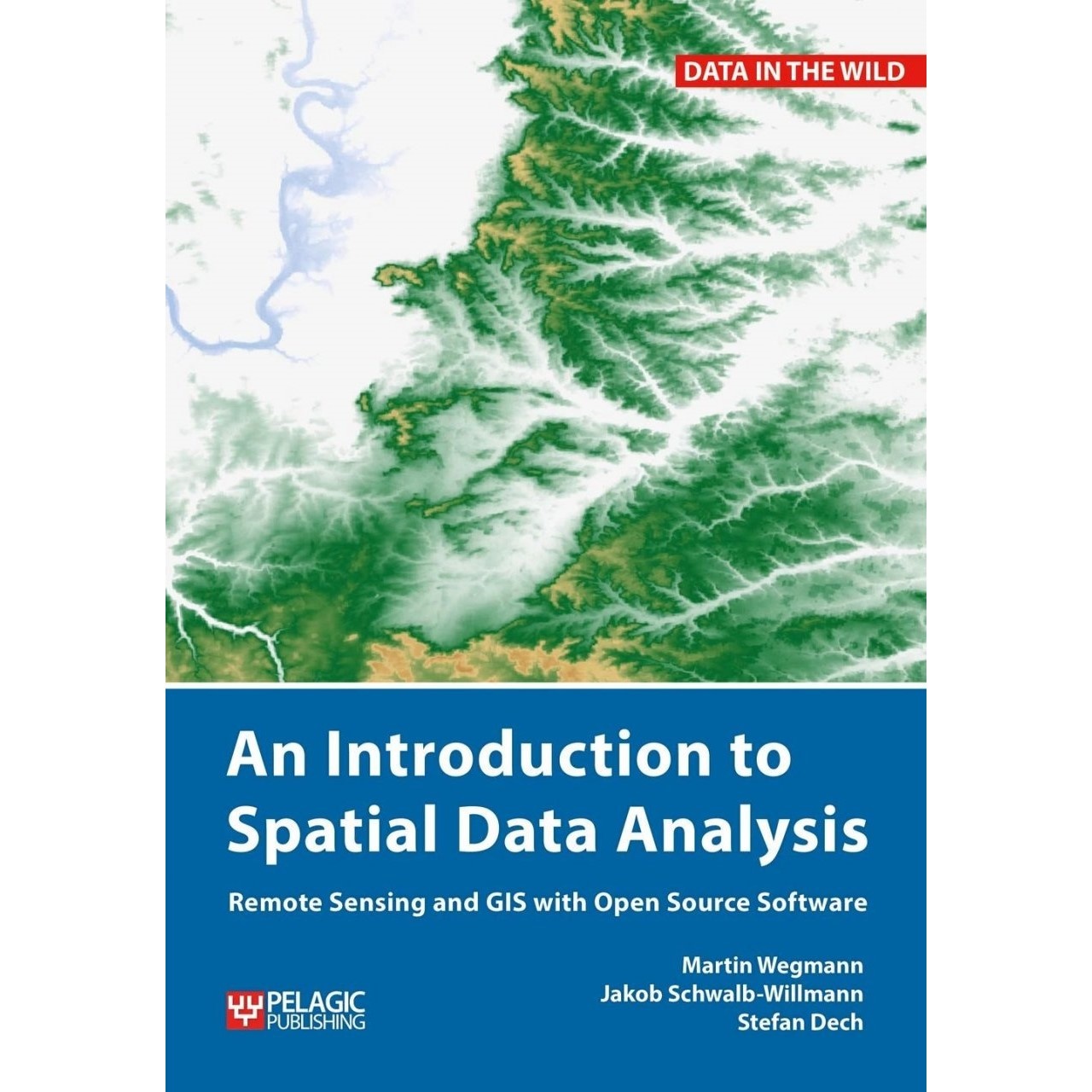 An Introduction to Spatial Data Analysis - Remote Sensing and GIS with Open Source Software
